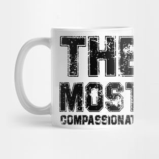 the Most Compassionate Mug